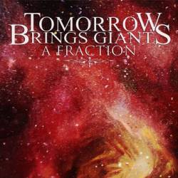 Tomorrow Brings Giants : A Fraction